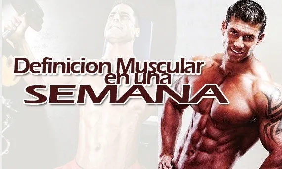 Definición Muscular Máximo en una Semana